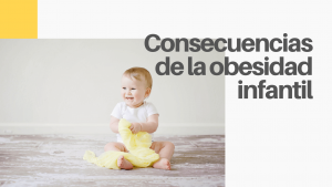Lee más sobre el artículo Consecuencias de la obesidad infantil