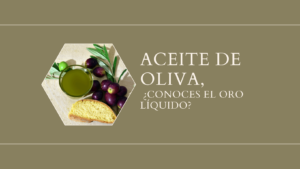 Lee más sobre el artículo Aceite de oliva, ¿conoces el oro líquido?