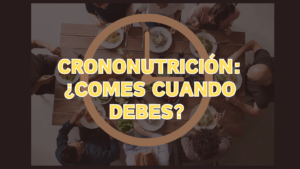 Lee más sobre el artículo Crononutrición: ¿Comes cuando debes?